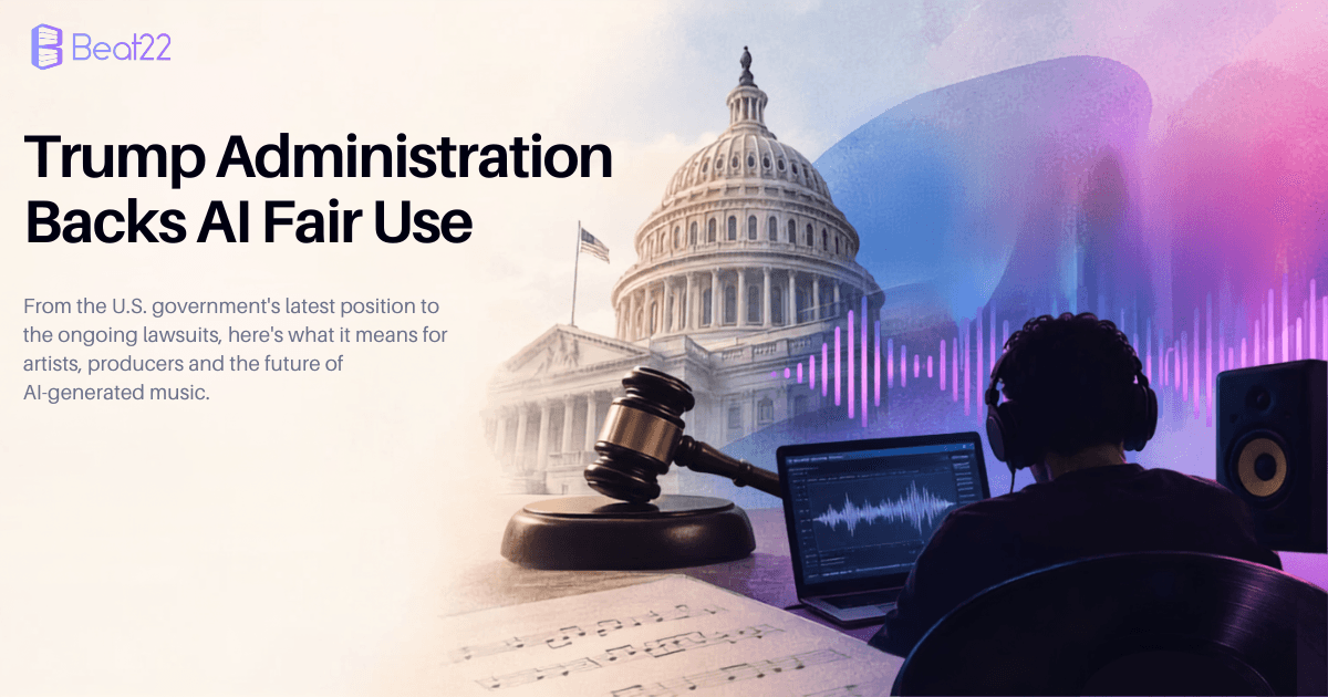 Trump Administration Backs AI Fair Use: What Could It Mean for Suno, Udio and the Future of Music?