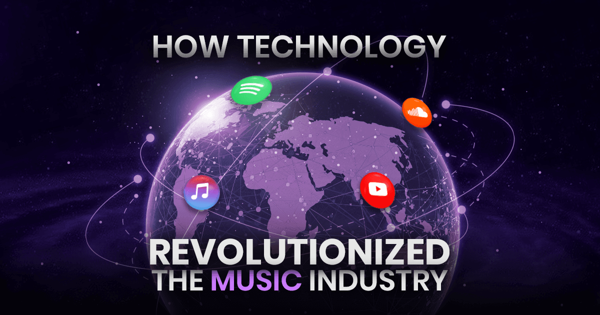 How technology revolutionized the music industry?