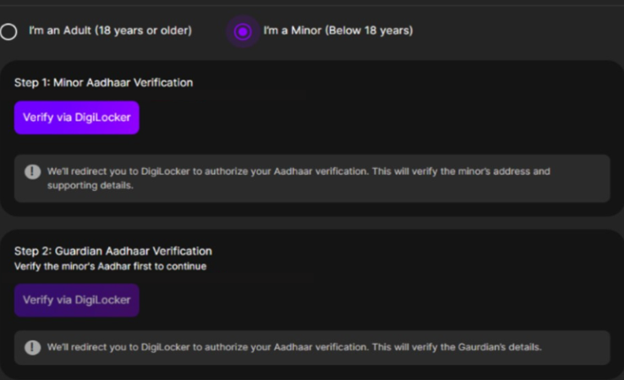 If you’re under 18: Verify your own Aadhaar first and then complete an additional verification using your